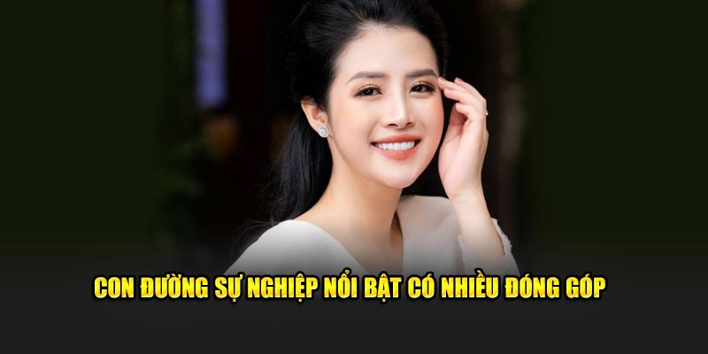 Con đường sự nghiệp nổi bật có nhiều đóng góp 