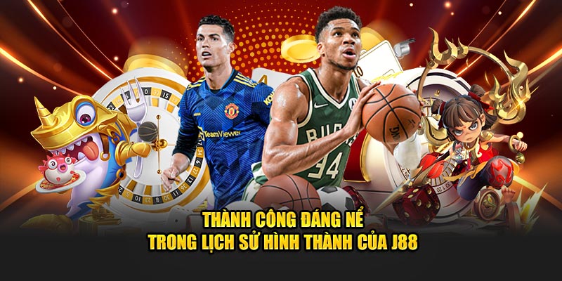 Thành công đáng nể trong lịch sử hình thành của J88